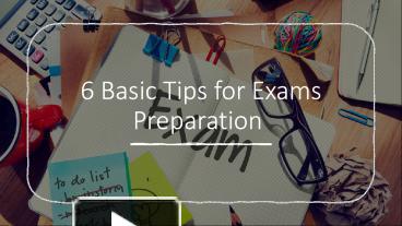 PPT – 6 Basic Tips for Exam Preparation PowerPoint presentation | free ...