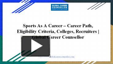 PPT – Sports As A Career - Career Path, Eligibility Criteria, Colleges ...