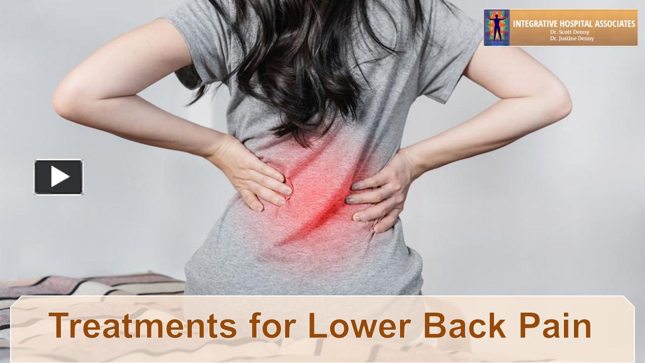 PPT – Treatments for Lower Back Pain PowerPoint presentation | free to ...