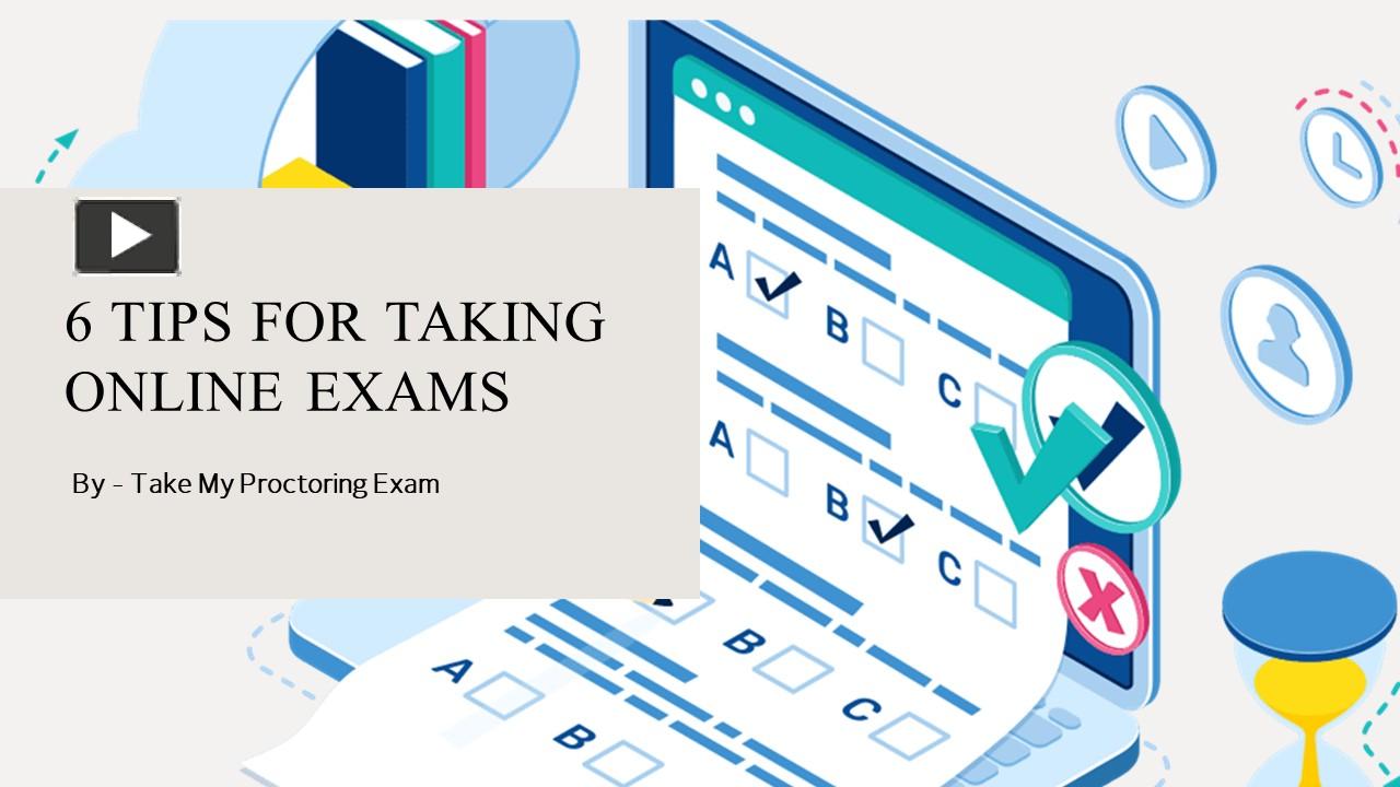 PPT – 6 TIPS FOR TAKING ONLINE EXAMS PowerPoint presentation | free to ...