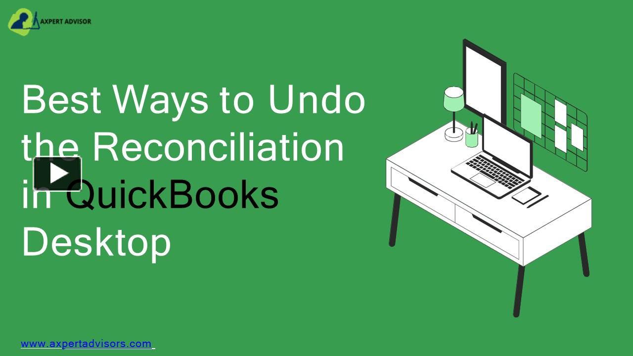 PPT – Best Ways to Undo the Reconciliation in QuickBooks Desktop ...