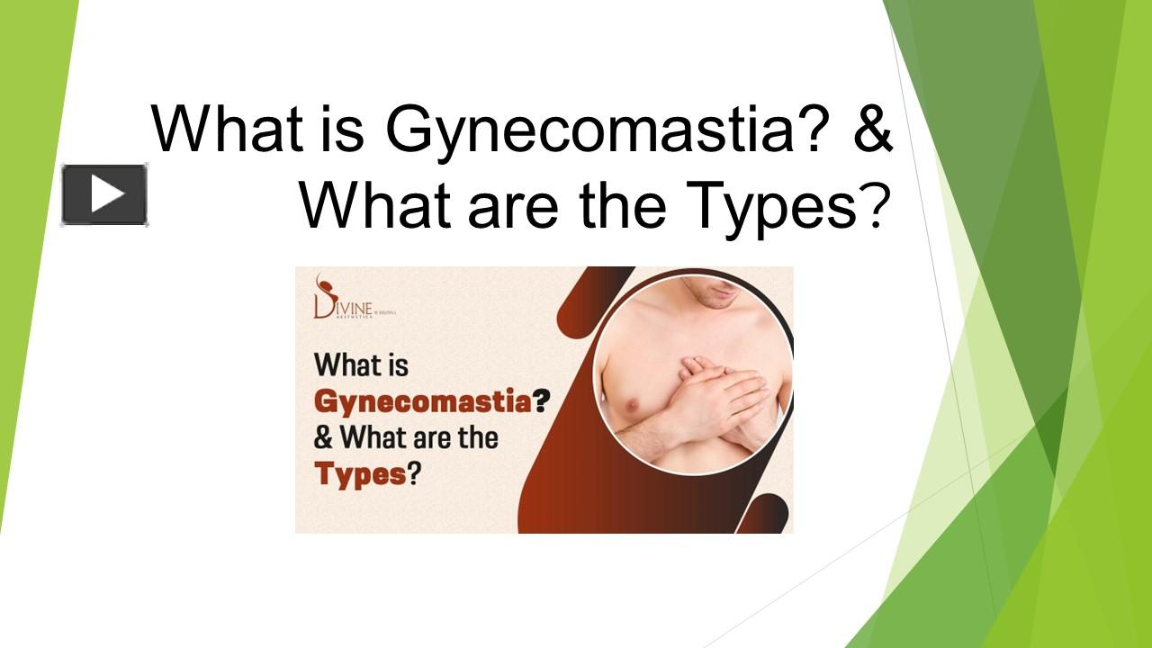 PPT – What is Gynecomastia & What are the Types PowerPoint presentation ...