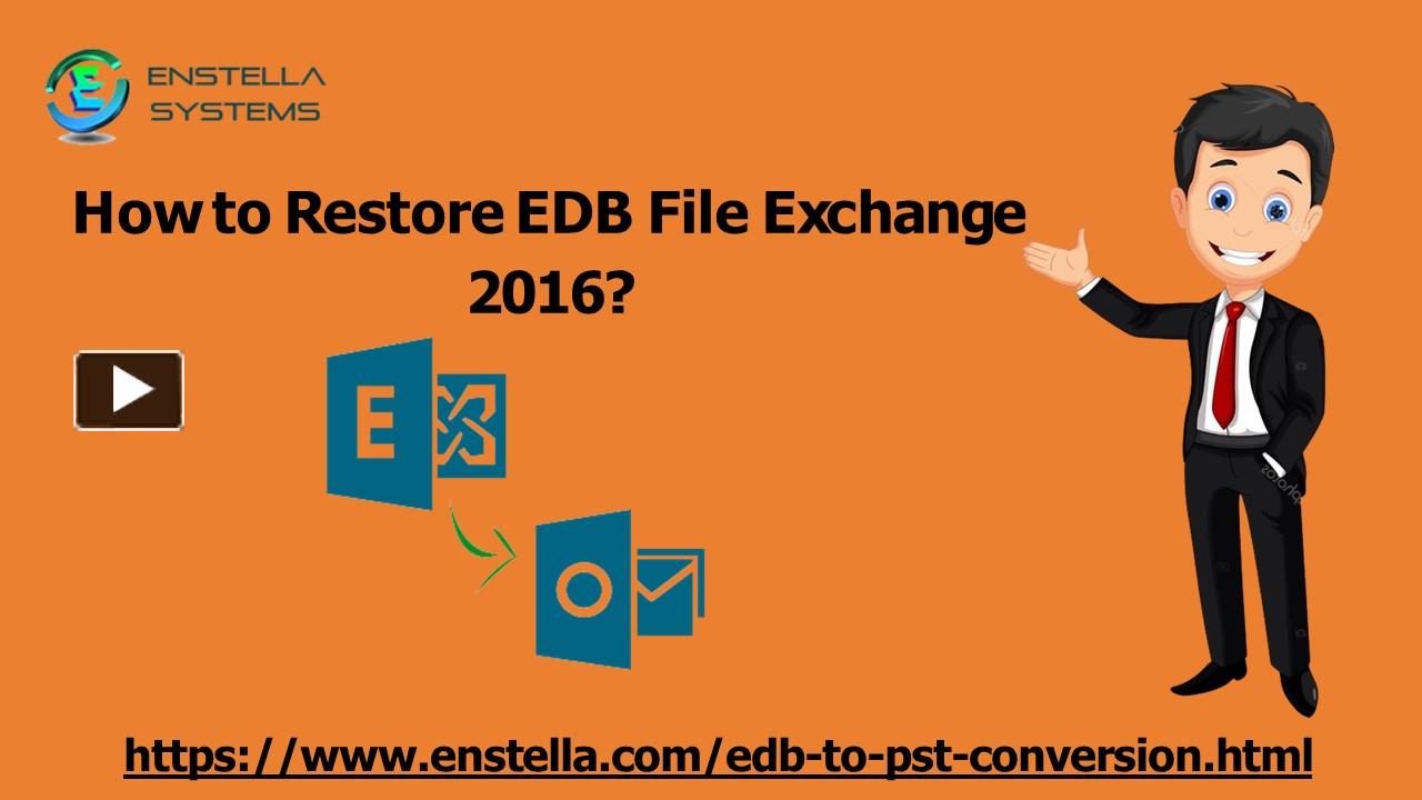 PPT – How to Restore EDB File Exchange 2016? PowerPoint presentation ...