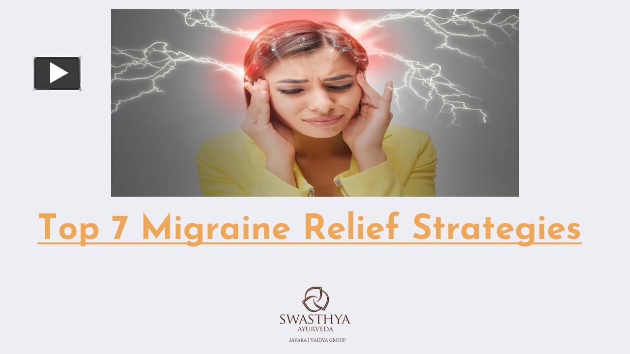 PPT – Top 7 Migraine Relief Strategies PowerPoint presentation | free ...