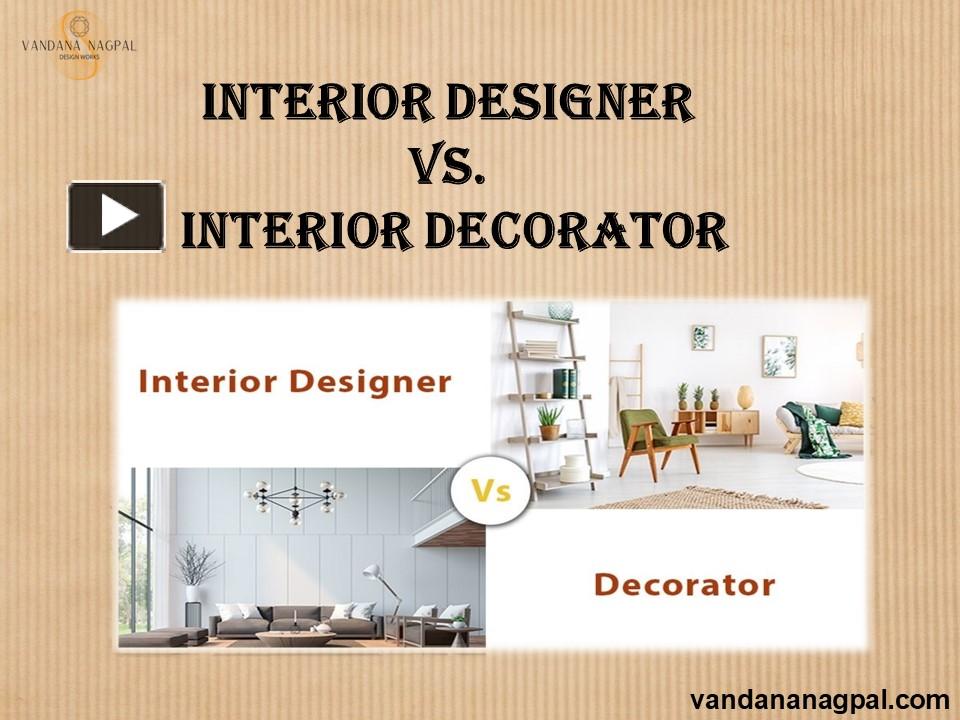 PPT – Interior designer vs Interior decorator PowerPoint presentation ...