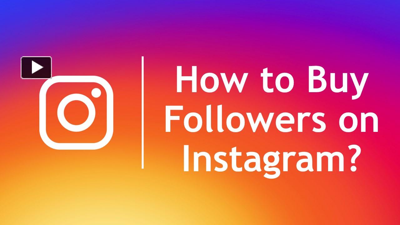 PPT – How to Buy Followers on Instagram? PowerPoint presentation | free ...