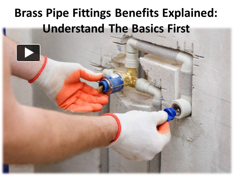 PPT – Required some characteristics of brass pipe fittings PowerPoint ...