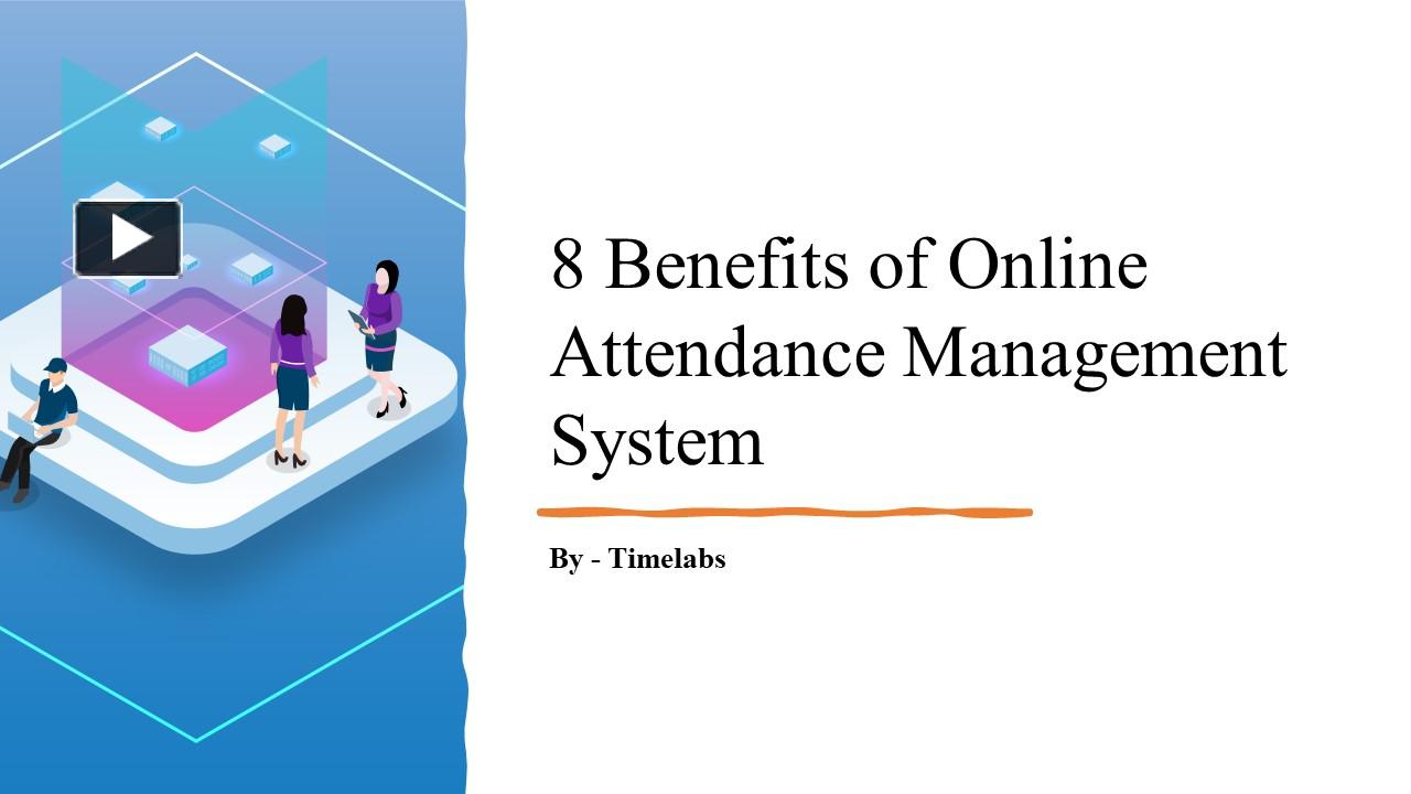 PPT – 8 Benefits of Online Attendance Management System PowerPoint ...