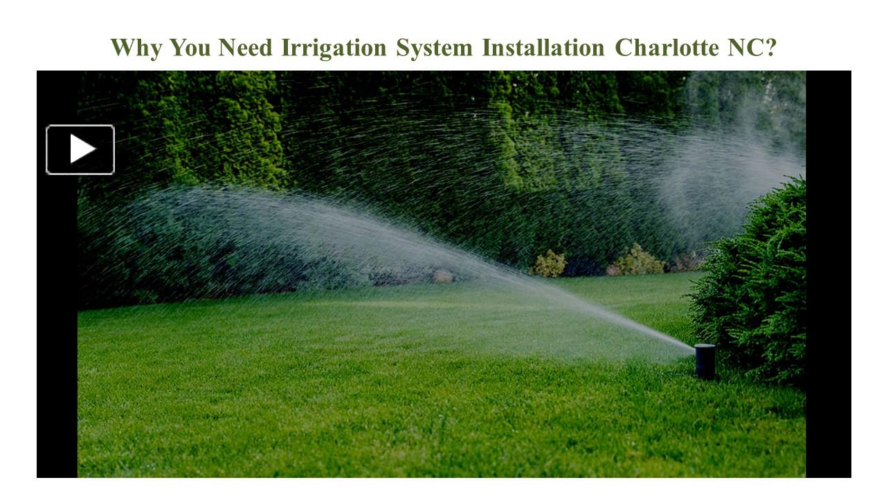 PPT – Why You Need Irrigation System Installation Charlotte NC ...