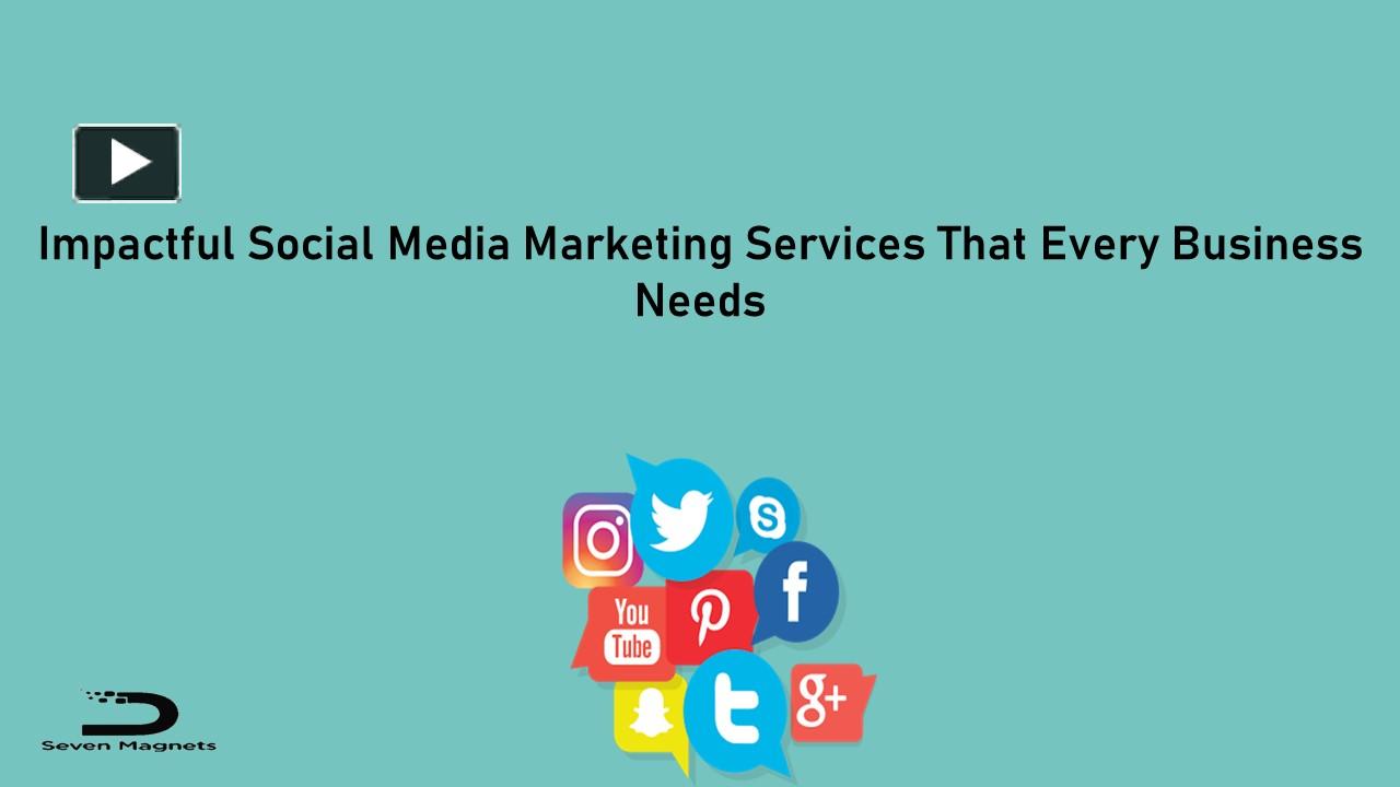 PPT – Impactful Social Media Marketing Services That Every Business ...