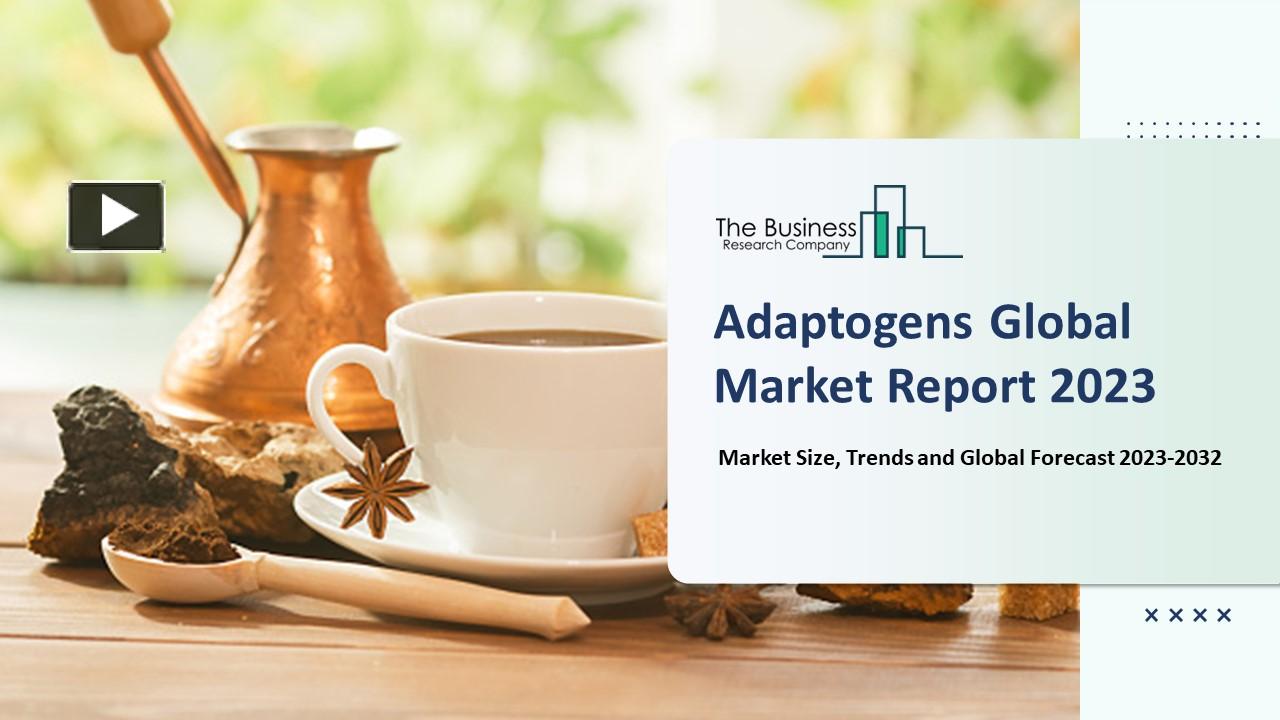 PPT – Adaptogens Market PowerPoint presentation | free to download - id ...