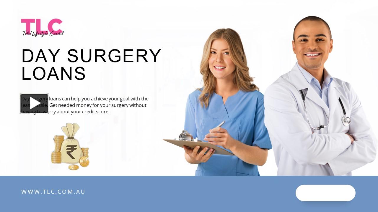 PPT – Day surgery loans - Enhance Your Body Parts and Look Good ...