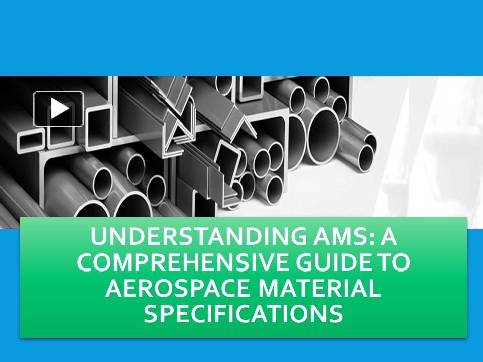 PPT – Understanding AMS: A Comprehensive Guide to Aerospace Material ...