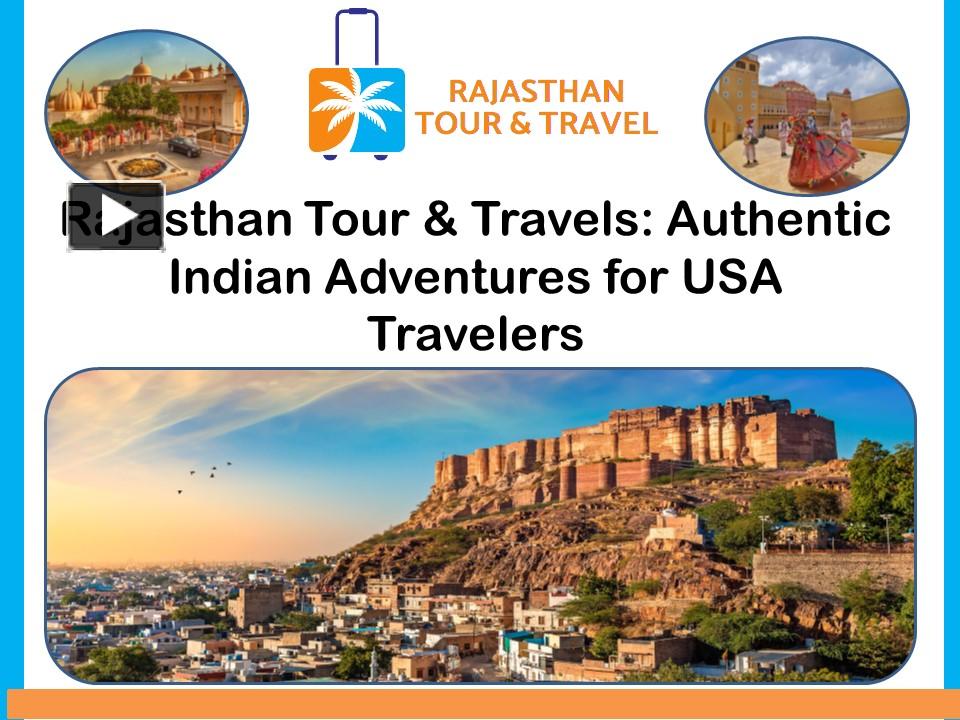 PPT – Rajasthan Tour & Travels: Authentic Indian Adventures for USA ...