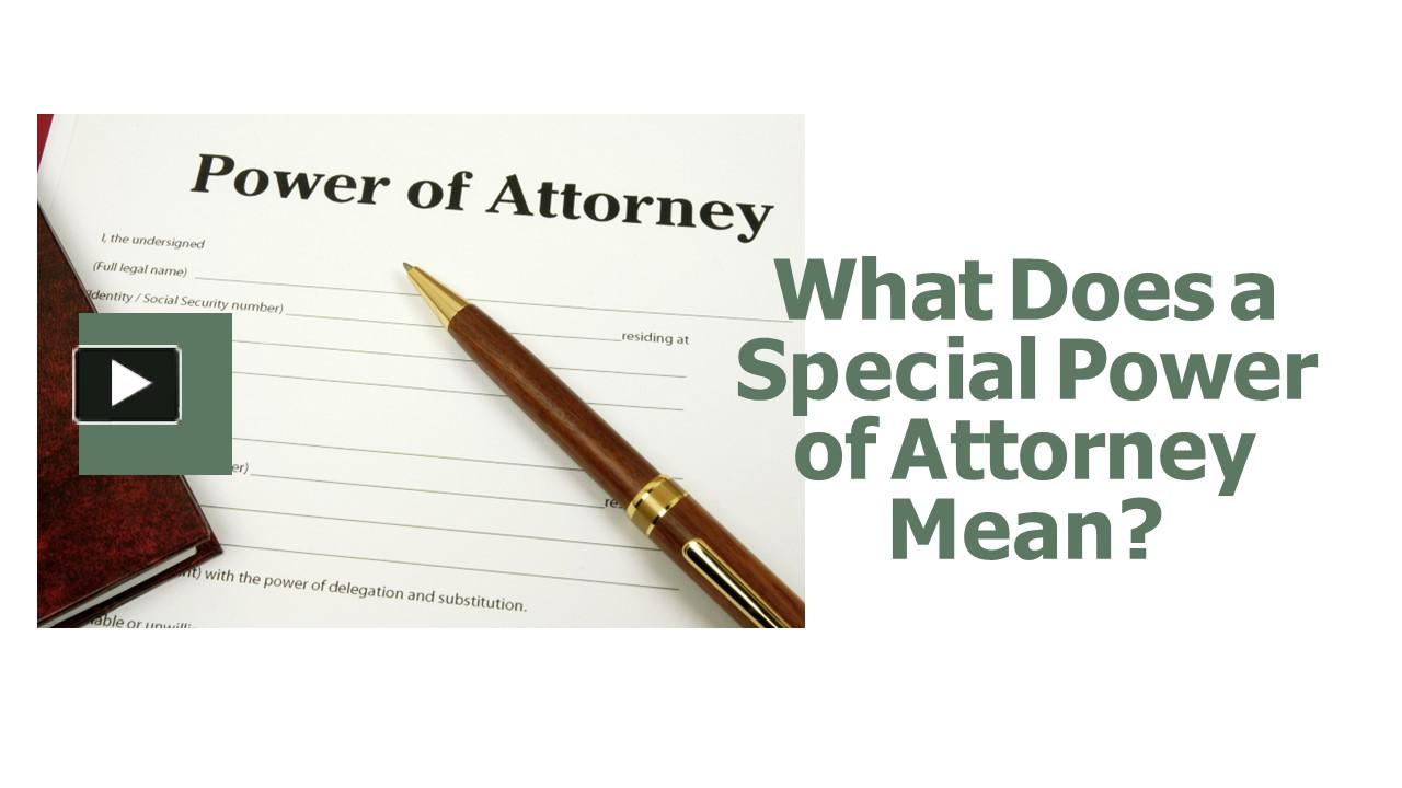 PPT – What Does a Special Power of Attorney Mean? PowerPoint ...