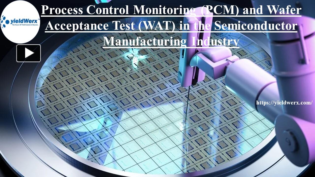 PPT – Process Control Monitoring (PCM) and Wafer Acceptance Test (WAT ...