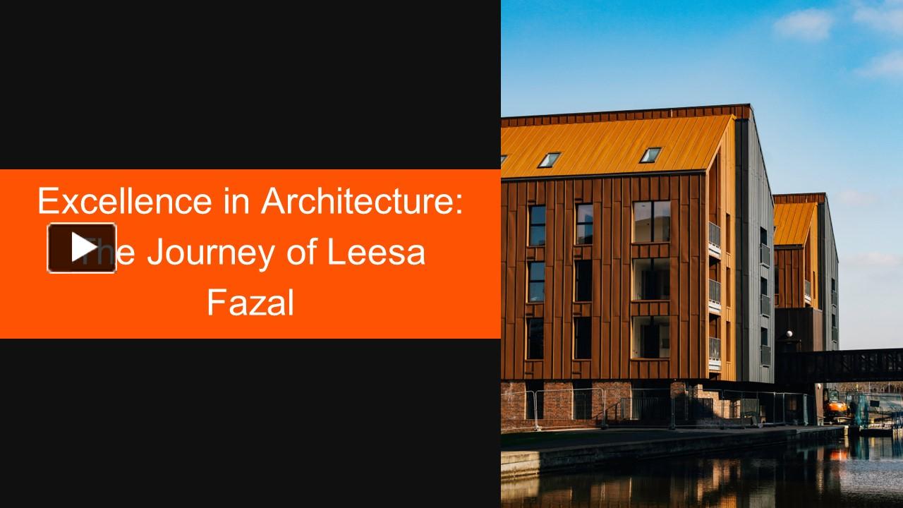 PPT – Excellence in Architecture: The Journey of Leesa Fazal PowerPoint ...