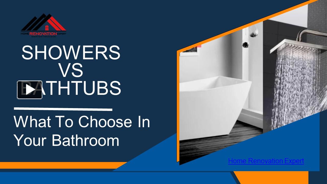 PPT – Showers Vs. Bathtubs: What To Choose In Your Bathroom PowerPoint ...