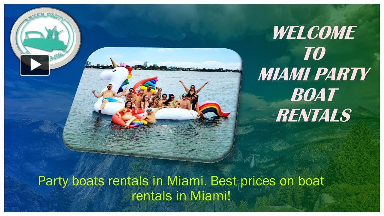 PPT – Rent a Boat in Miami Beach with Miami Party Boat Rental in 2023 ...