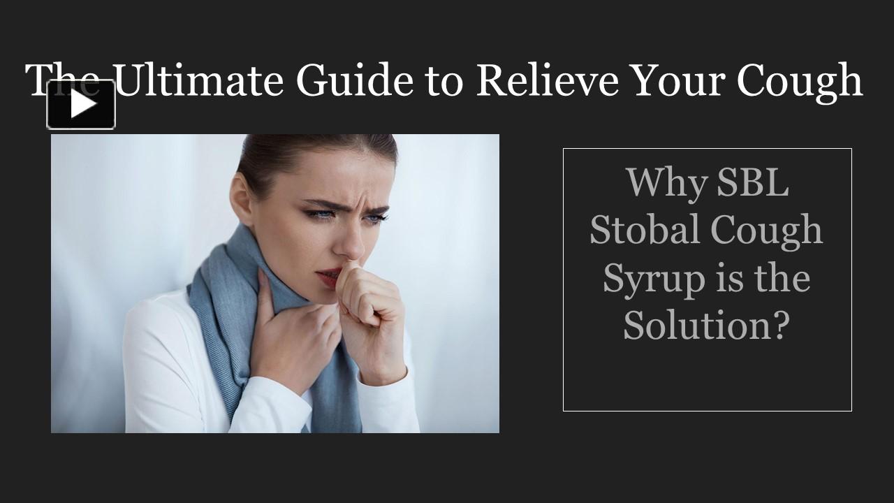 PPT – The Ultimate Guide to Relieve Your Cough with SBL Stobal Cough ...