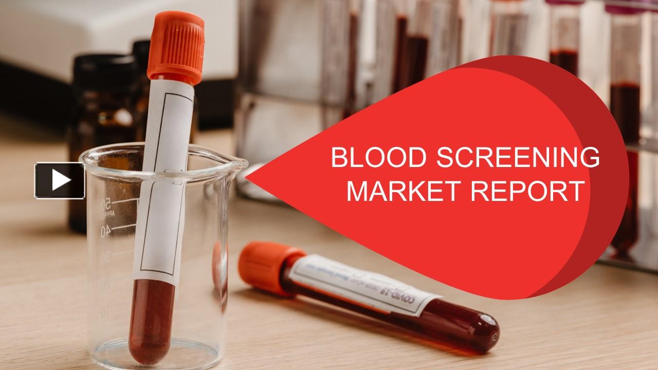 PPT – Blood Screening Market Report PowerPoint presentation | free to ...