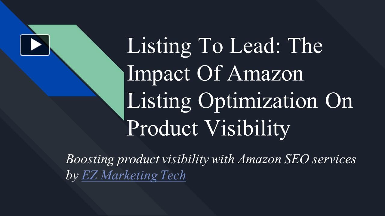 PPT – Listing To Lead: The Impact Of Amazon Listing Optimization On ...