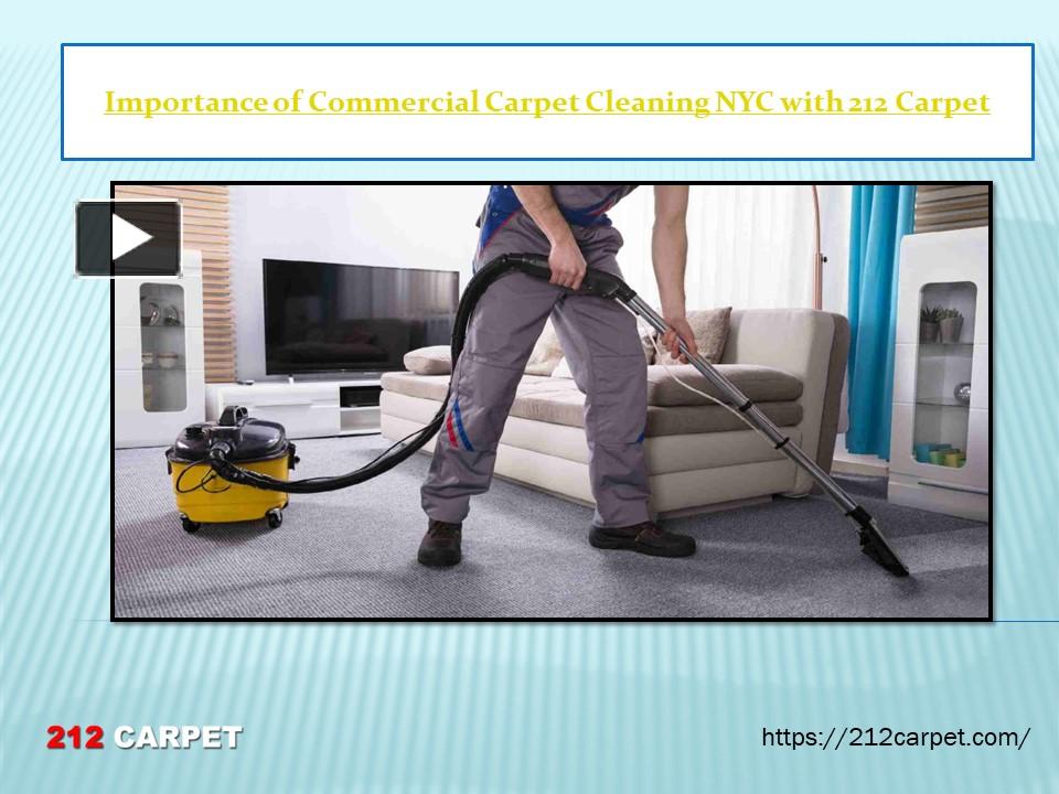 PPT – Importance of Commercial Carpet Cleaning NYC with 212 Carpet ...