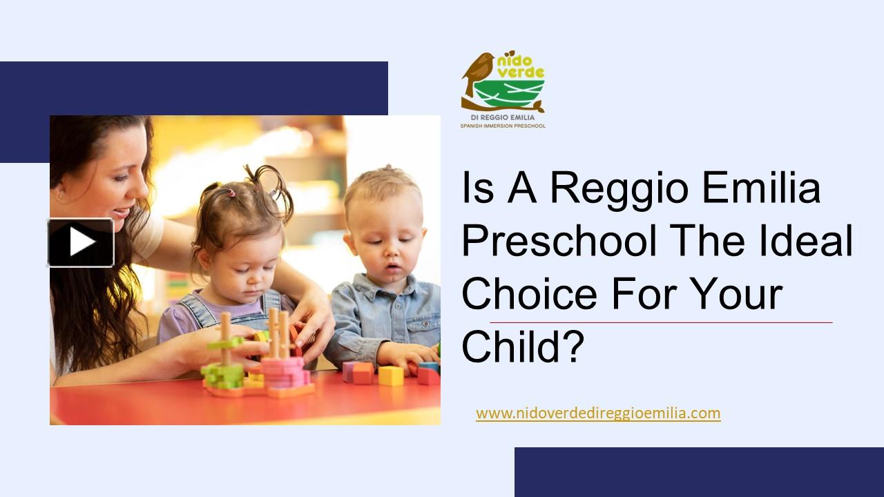 PPT – Is a Reggio Emilia Preschool the Ideal Choice for Your Child ...