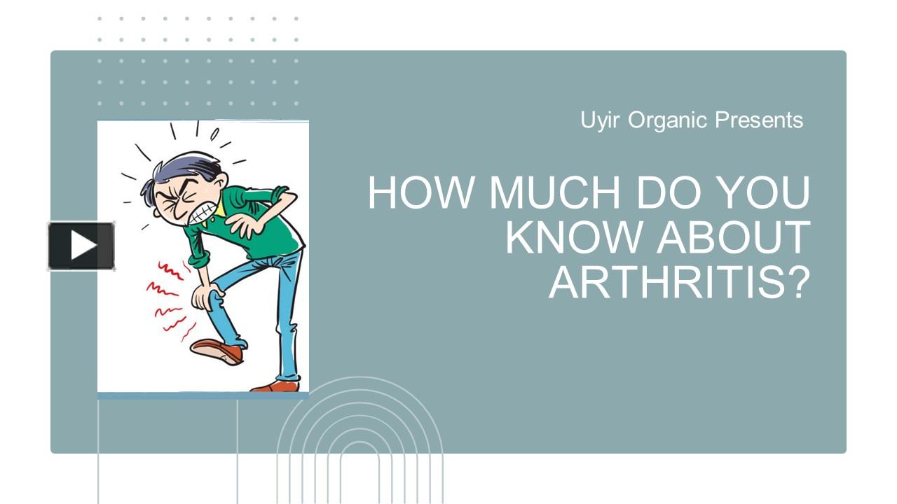 PPT – How Much Do You Know about Arthritis? PowerPoint presentation ...