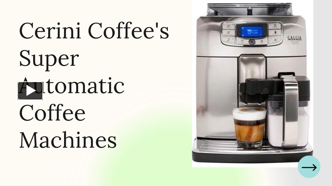 PPT – Super Automatic Coffee Machines For Effortless Brewing PowerPoint ...