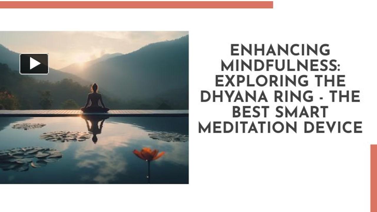 PPT – Best Smart Meditation Device: dhyana Smart Ring PowerPoint ...