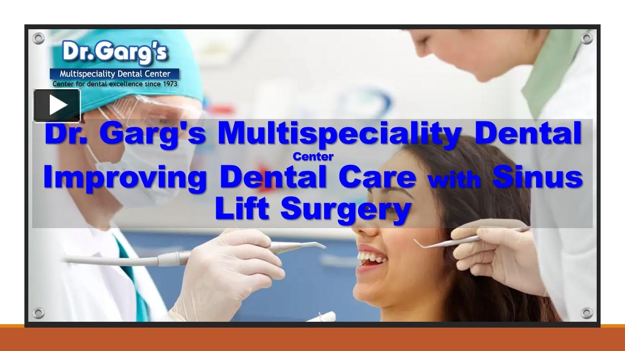 PPT – Dr. Garg's Multispeciality Dental Center Improving Dental Care ...