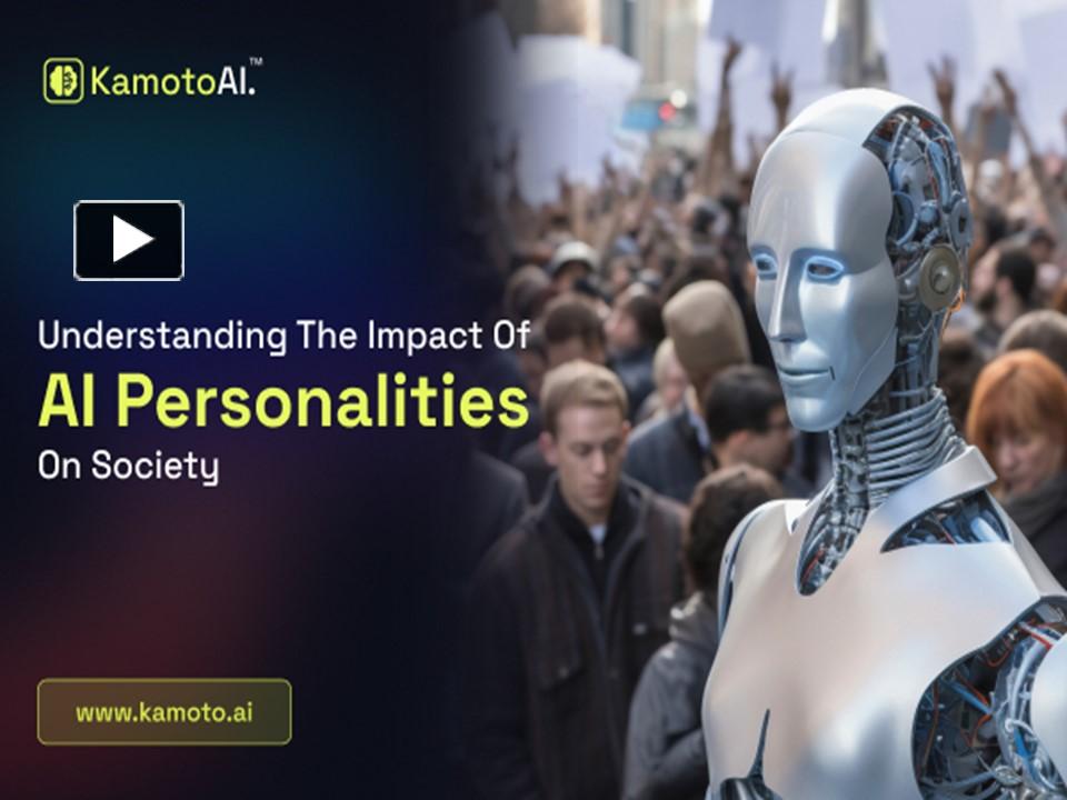 PPT – Understanding the Impact of AI Personalities on Society ...