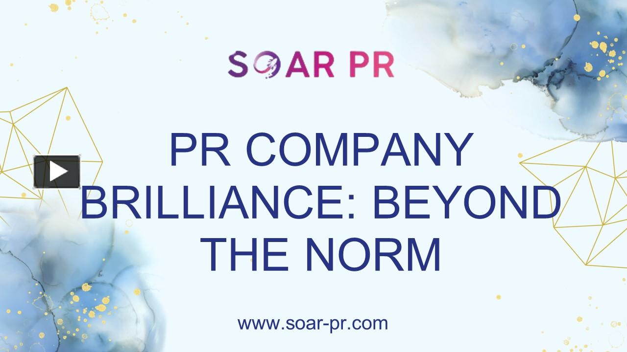 PPT – PR Company Brilliance: Beyond the Norm - Soar PR PowerPoint ...