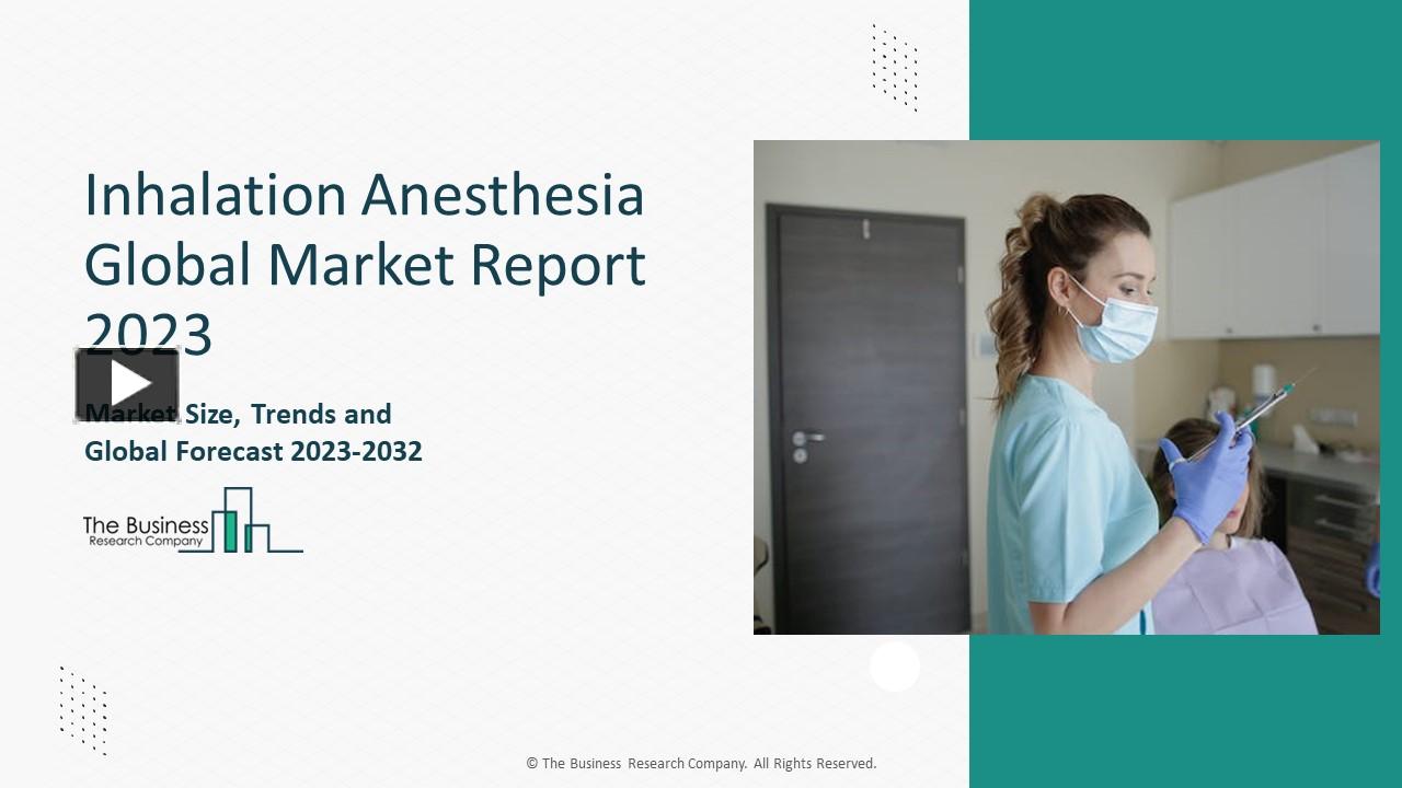 PPT – Inhalation Anesthesia Global Market 2024 - By Growth, Drivers ...