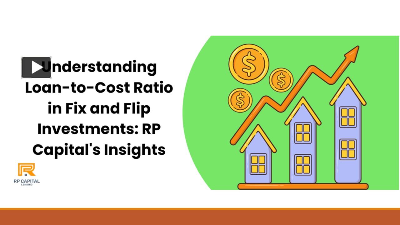 PPT – Understanding Loan-to-Cost Ratio in Fix and Flip Investments: RP ...