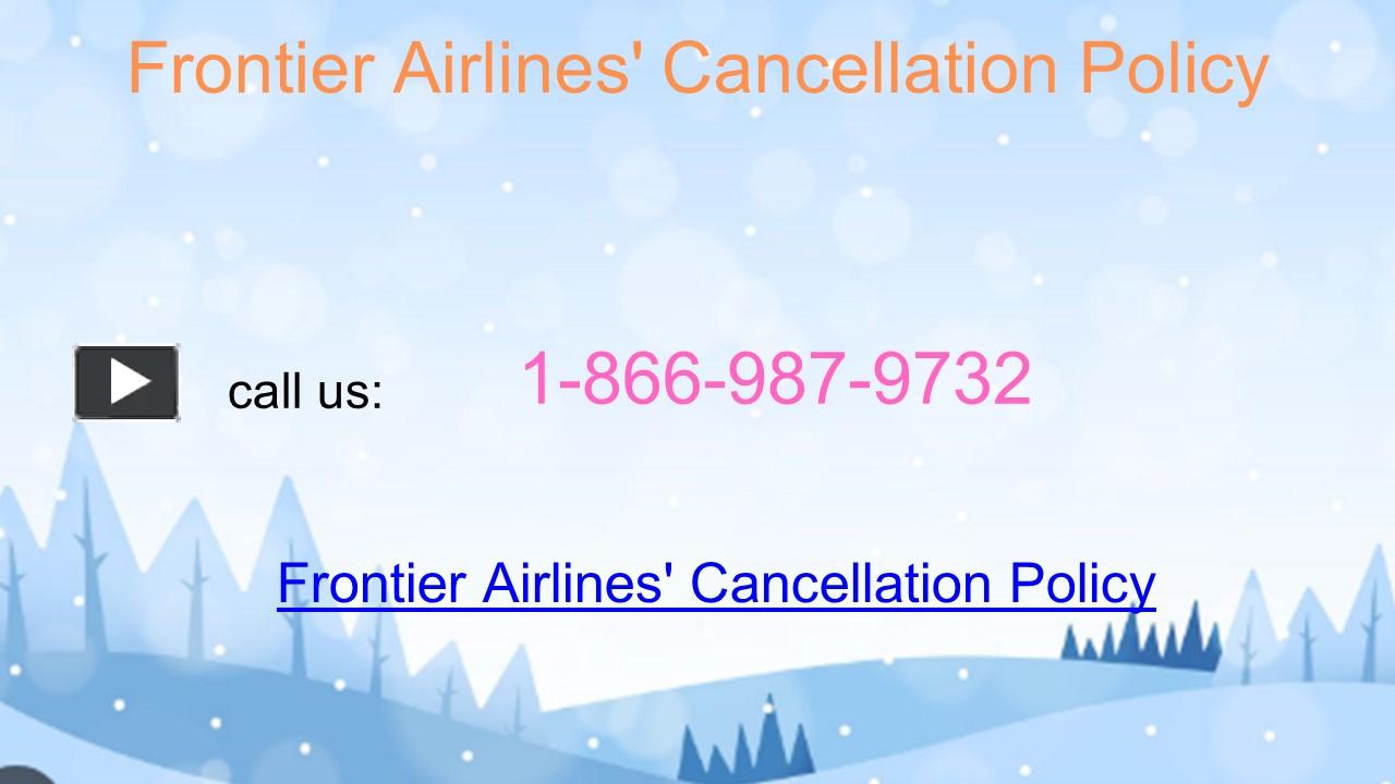 PPT – Frontier Airlines' Cancellation Policy PowerPoint presentation ...