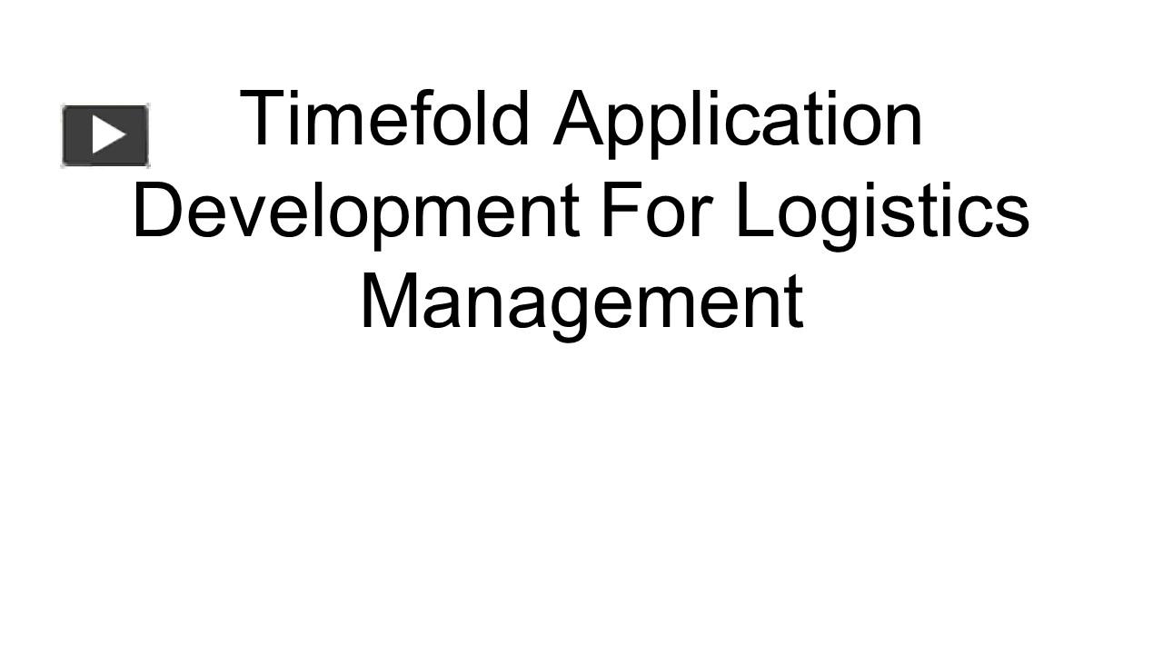 PPT – Timefold Application Development For Logistics Management ...