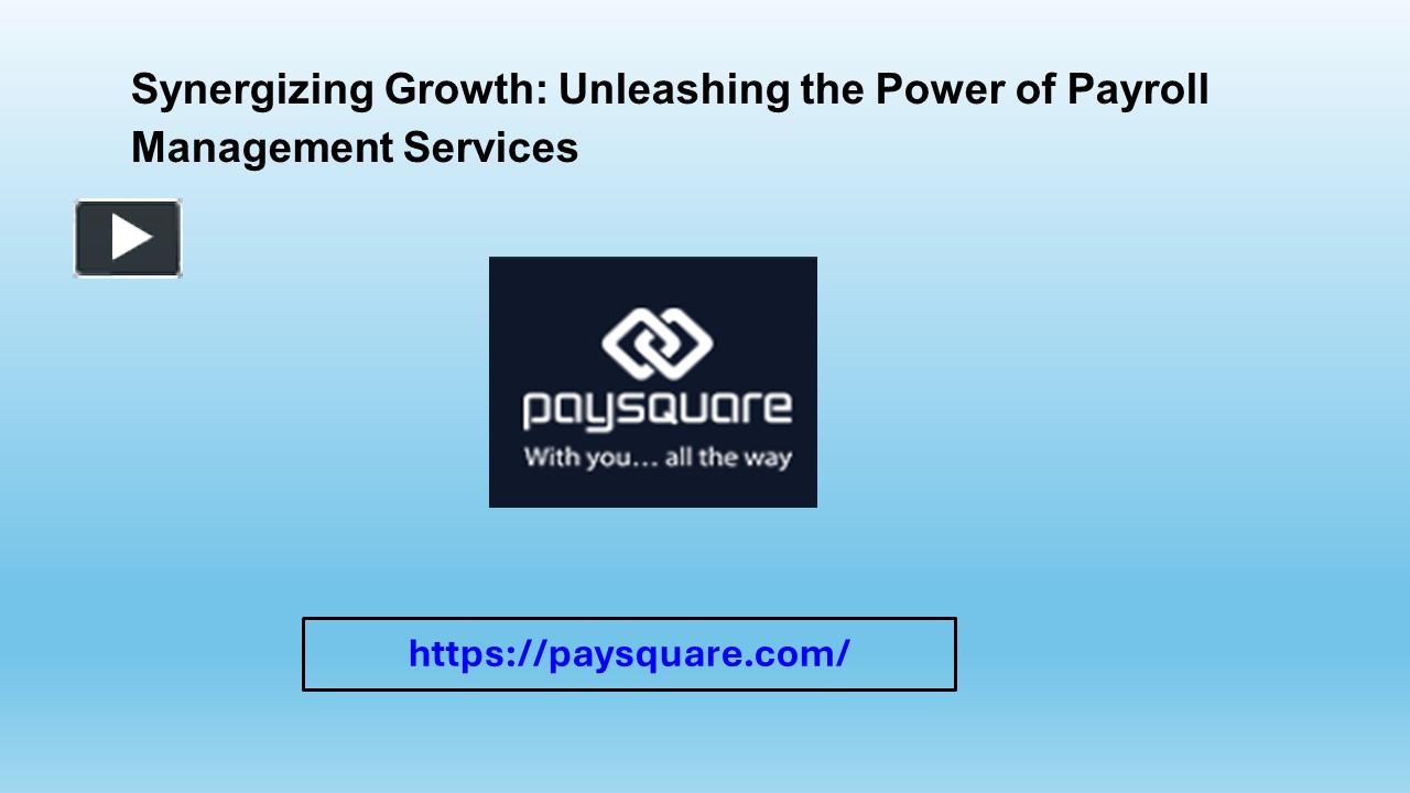 PPT – Synergizing Growth: Unleashing the Power of Payroll Management ...