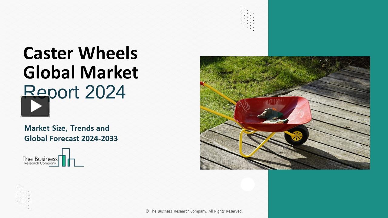 PPT – Caster Wheels Market Strategies, Trends And Industry Research ...