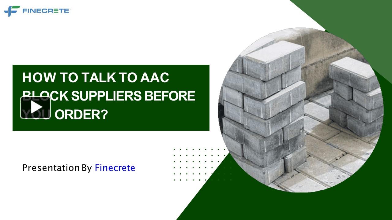 PPT – How To Talk To AAC Block Suppliers Before You Order? PowerPoint ...