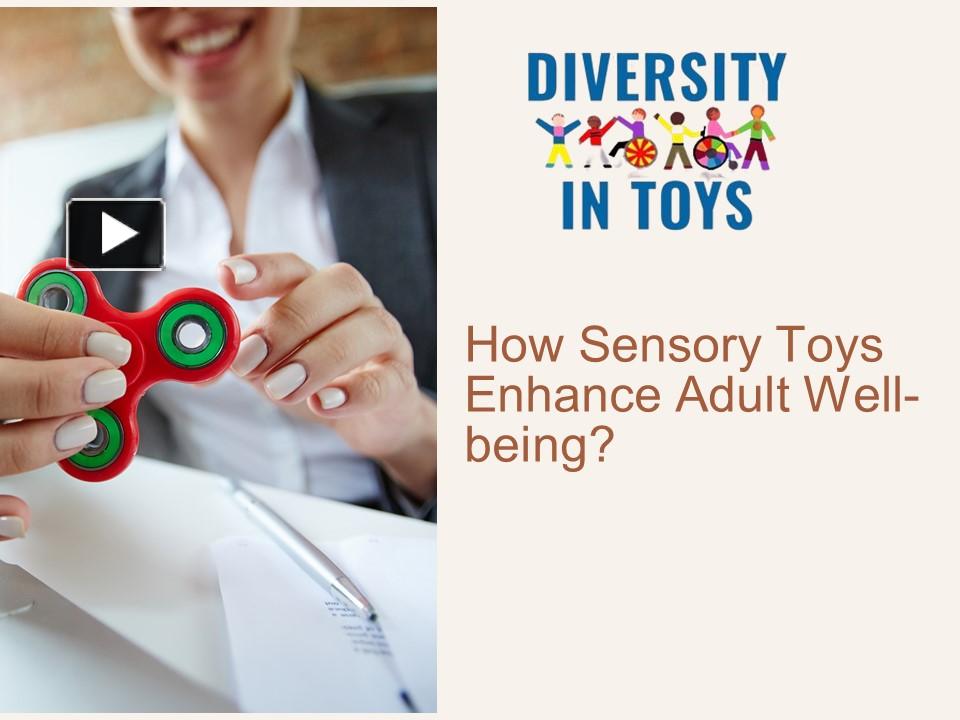 PPT – How Sensory Toys Enhance Adult Well-being? PowerPoint ...