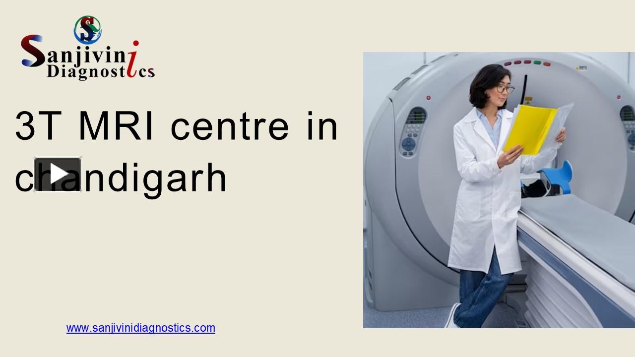 PPT – full-body MRI scans in Chandigarh-sanjivinidiagnostics PowerPoint ...