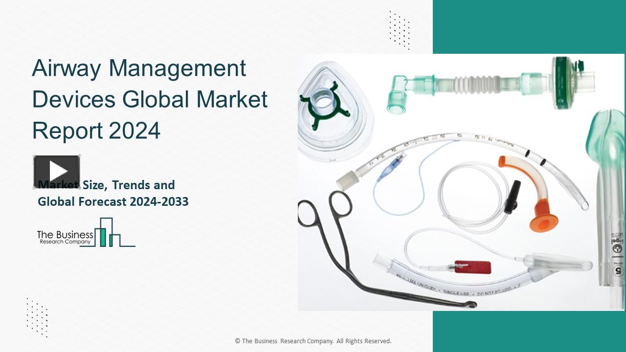 PPT – Airway Management Devices Market Forecast 2024-2033: Growth Rate ...