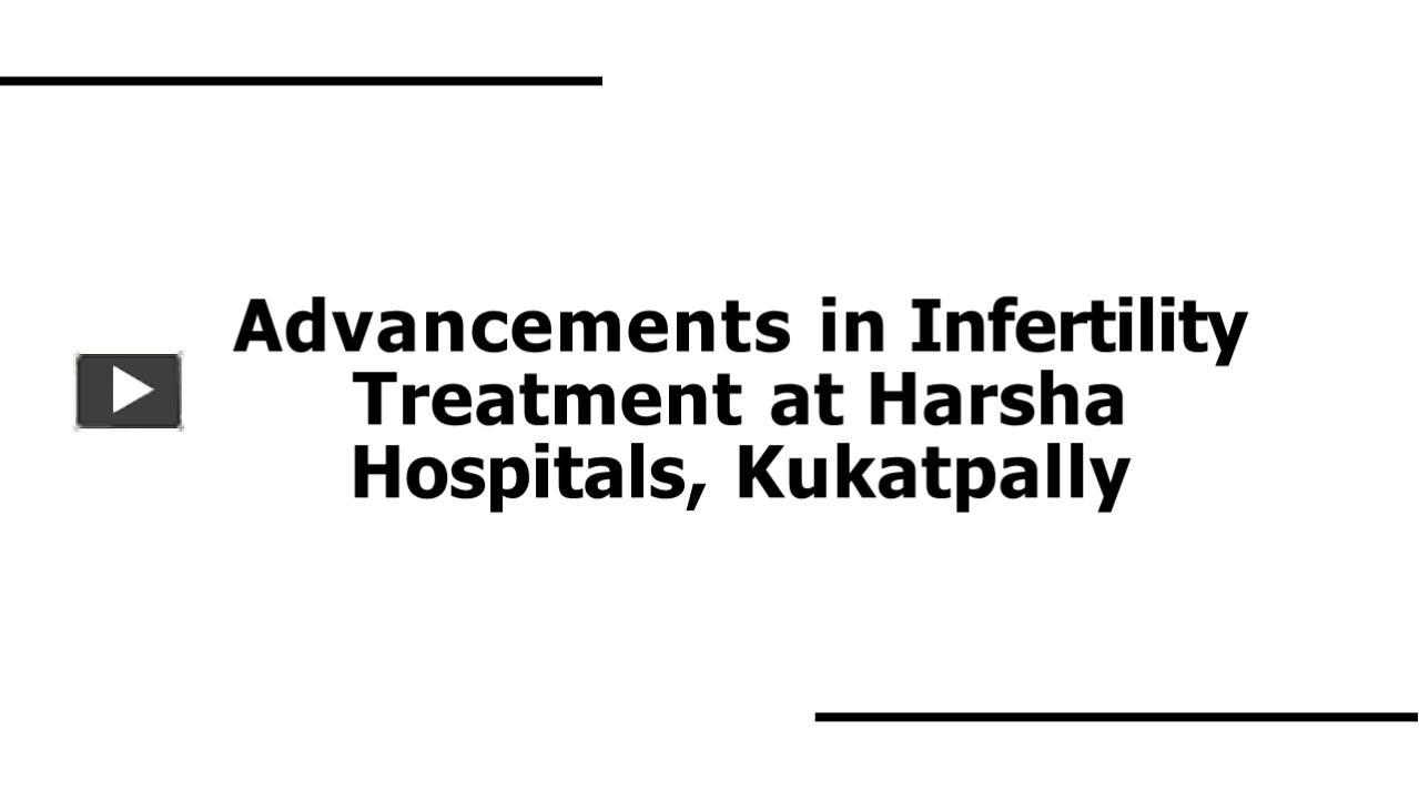 PPT – Harsha Hospitals: Leading the Way in Infertility Treatment in ...