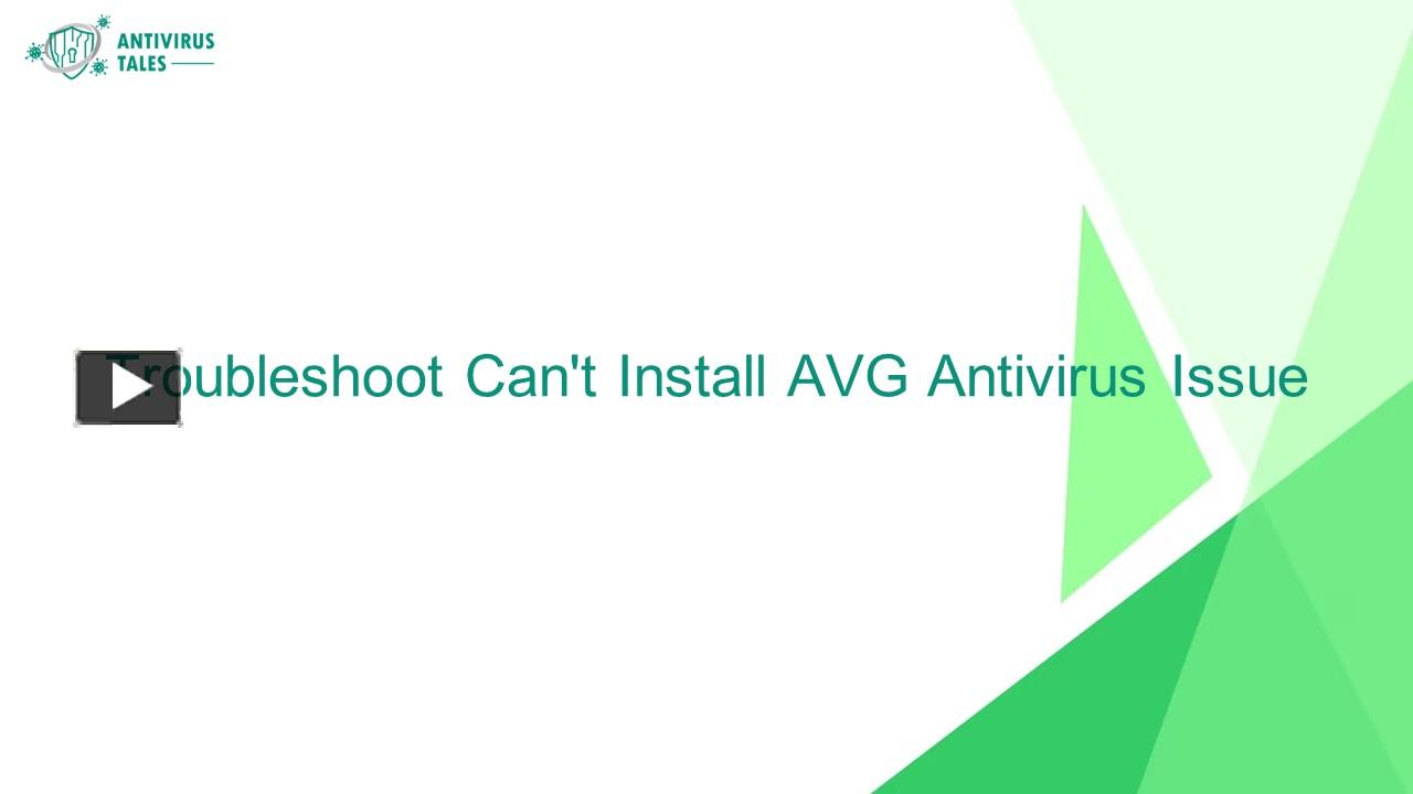 PPT – Troubleshoot Can't Install AVG Antivirus Issue PowerPoint ...