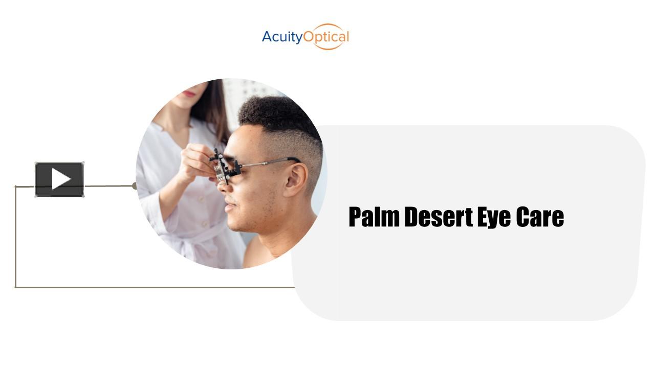 PPT – Relieving Eyes with Palm Desert Eye Care from Pinguecula ...