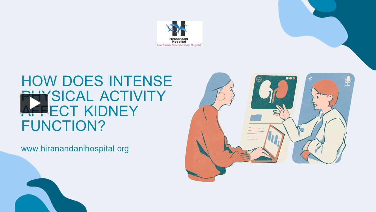 PPT – How does intense physical activity affect kidney function ...