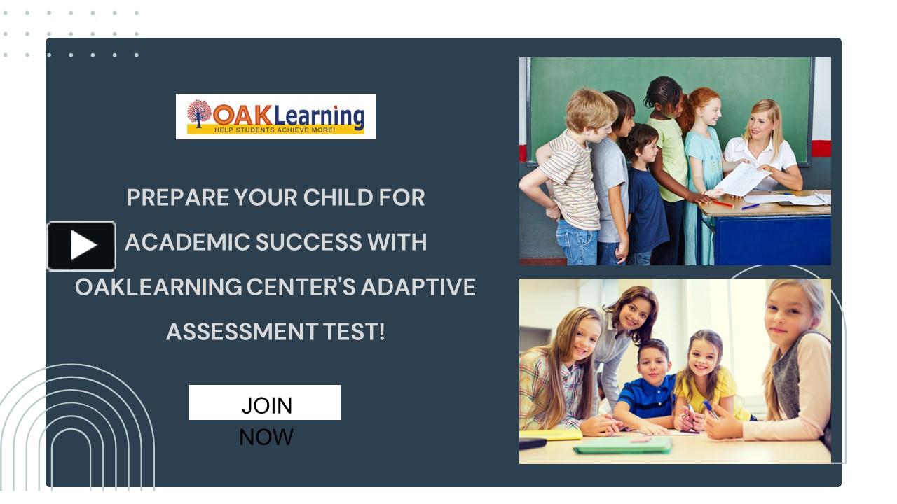 PPT – Prepare Your Child for Academic Success with OAKLearning Center's ...