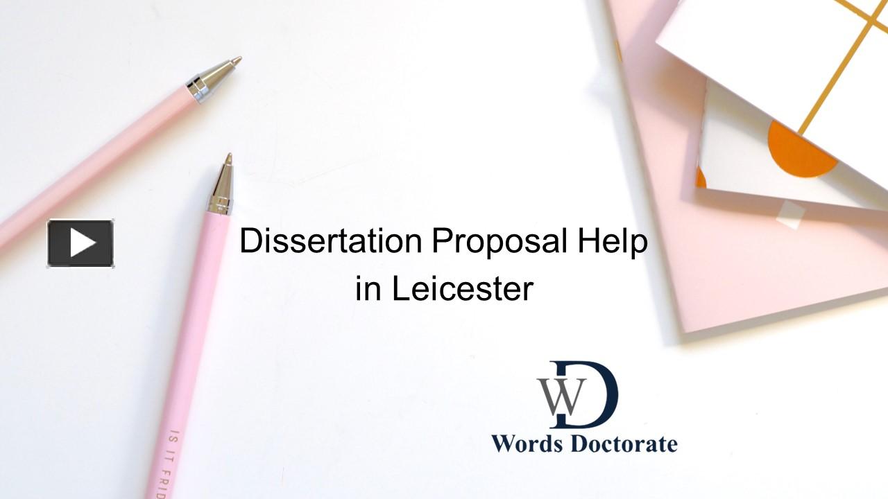 PPT – Dissertation Proposal Help in Leicester PowerPoint presentation ...